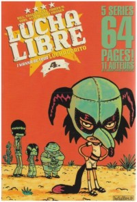 Lucha Libre, Tome 4 : I wanna be your Luchadorito