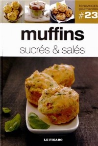 Muffins sucrés et salés