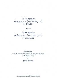 La loi agraire de 643 a.u.c., 111 avant J.-C. et l'Italie: Suivi de La loi agraire de 643 a.u.c., 111 avant J.-C. et Corinthe - Présentation, essai de restitution, lignes 1-12 et lignes 96-105