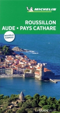Guide Vert Roussillon, Aude, Pays Cathare Michelin