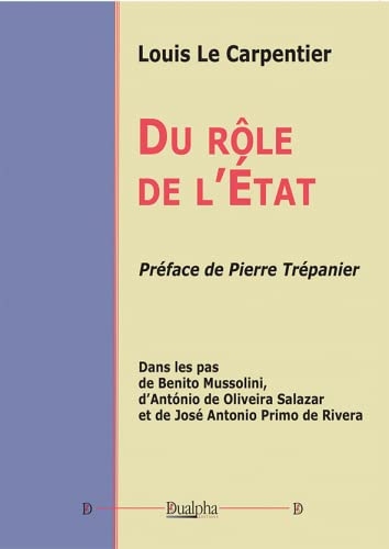 Du rôle de l'État: Dans les pas de Benito Mussolini, d'António de Oliveira Salazar et de José Antonio Primo de Rivera
