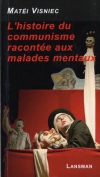 L'histoire du communisme racontée aux malades mentaux