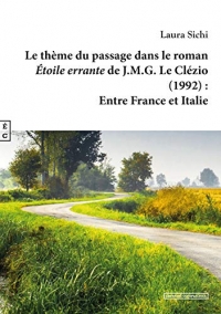 Le Thème du Passage Dans le Roman Étoile Errante de J.M.G. le Clezio (1992) : Entre France et Italie