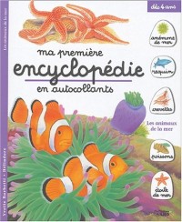 Ma première encyclopédie en autocollants : Dès 4 ans - Les animaux de la mer