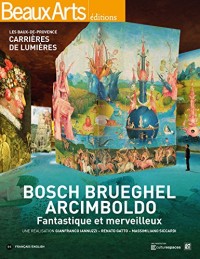 Bosch, Brueghel, Arcimboldo : Fantastique et merveilleux, Les Baux-de-Provence, Carrières de lumières