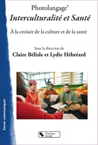 Photolangage® Interculturalité et Santé: À la croisée de la culture et de la santé