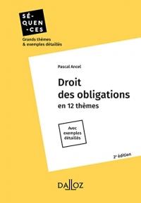 Droit des obligations. En 12 thèmes - 2e ed.: En 12 thèmes. Avec exemples détaillés