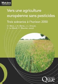 Vers une agriculture européenne sans pesticides: Trois scénarios à l'horizon 2050