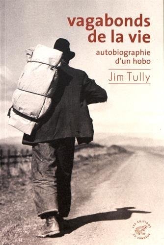 Vagabonds de la vie, autobiographie d'un hobo
