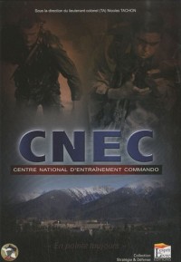 Centre national d'entraînement commando (CNEC) : En pointe toujours