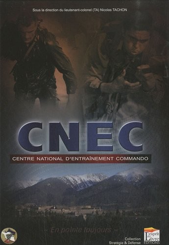 Centre national d'entraînement commando (CNEC) : En pointe toujours