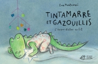Tintamarre et gazouillis - L'heure d'aller au lit
