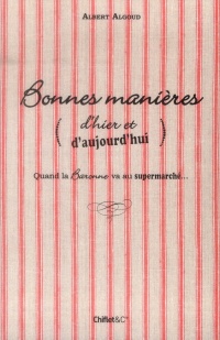 Bonnes manières d'hier et d'aujourd'hui, quand la baronne va au supermarché