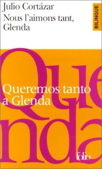 Nous l'aimons tant, Glenda. Queremos tanto a Glenda (édition bilingue)