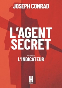 L'AGENT SECRET: précédé de L'Indicateur