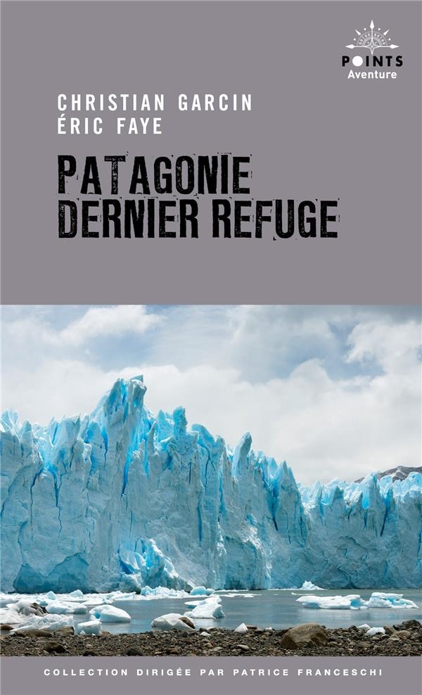 Patagonie dernier refuge