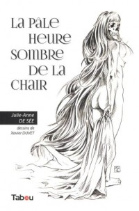 La pâle heure sombre de la chair