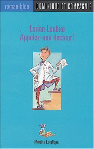 Lorian Loubier : Appelez moi docteur