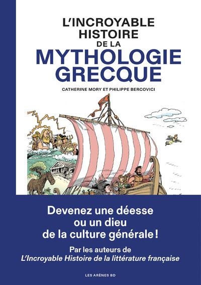 L Incroyable histoire de la mythologie