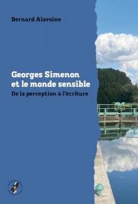 Georges Simenon et le monde sensible: De la perception à l'écriture