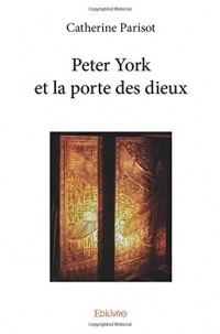 Peter York et la porte des dieux