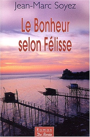 Le bonheur selon Félisse