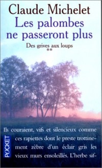 Les Palombes ne passeront plus, tome 2 : Des grives aux loups, volume 2