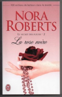 Le secret des fleurs, Tome 2 : La rose noire