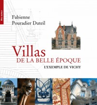Villas de la Belle Epoque : L'exemple de Vichy