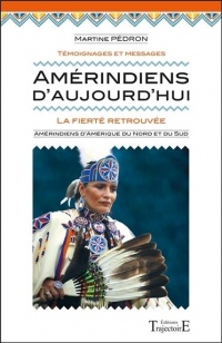 Amérindiens d'aujourd'hui - La fierté retrouvée