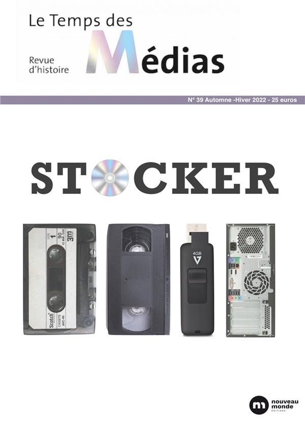 Temps des médias 39: Stocker