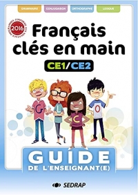 FRANCAIS CLES EN MAIN CE1 CE2 - GUIDE ENSEIGNANT - ED.2020