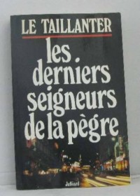 Les derniers seigneurs de la pegre