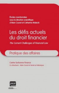 Les défits actuels du droit financier : The current challenges of financial law