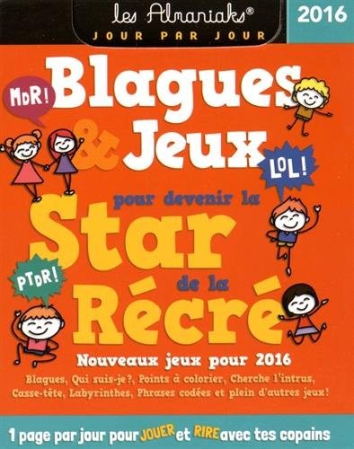 Almaniak Blagues et jeux pour devenir la star de la récré 2016