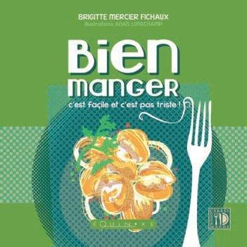Bien manger : C'est facile et c'est pas triste !