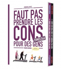 Faut pas prendre les cons pour des gens - Coffret tome 03 et 04
