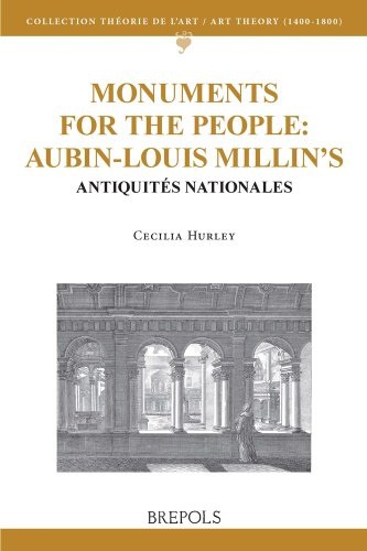 Monuments for the people: Aubin-Louis Millin's Antiquités Nationales