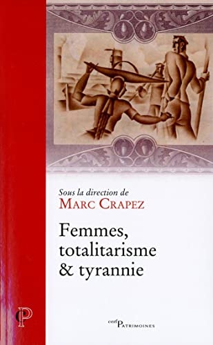 Femmes, totalitarisme et tyrannie