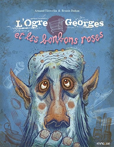 L'Ogre Georges et les bonbons roses