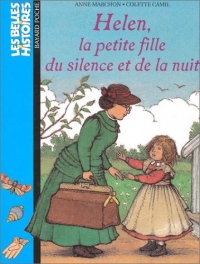 Les Belles histoires, numéro 6 : Helen, la petite fille du silence et de la nuit