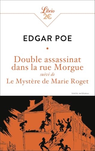 Double assassinat dans la rue Morgue: Suivi de Le Mystère de Marie Roget