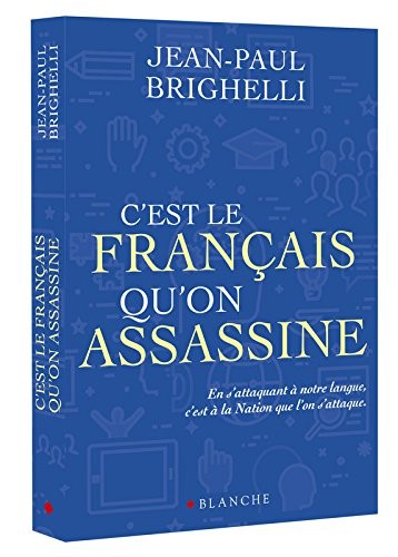 C'est le français qu'on assassine