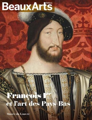 François Ier et l'art des Pays Bas