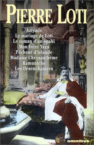Pierre Loti : Romans, tome 1 [9782258053809]