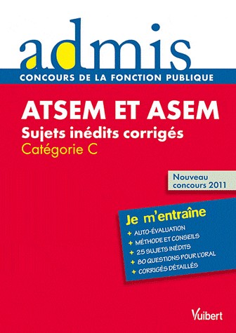 Concours Atsem/ASEM, sujets inédits corrigés - Ecrit et oral - Catégorie C - Admis - Je m'entraine