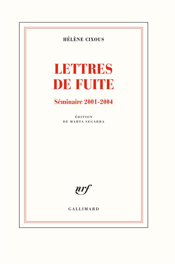 Lettres de fuite: Séminaires 2001-2004