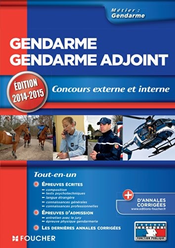 Gendarme Gendarme adjoint - Concours externe et interne - Nº65 - Edition 2014-2015