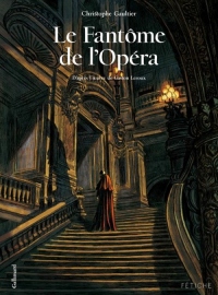 Le Fantôme de l'Opéra (Tome 1-Première partie)