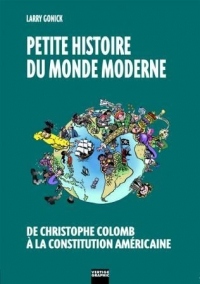Petite histoire du monde moderne, Vol. 1 : de Christophe Colomb à la constitution américaine